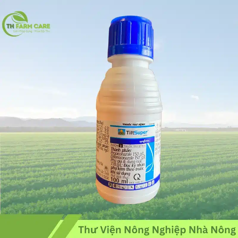 Tilt Super 300EC - Thuốc Trừ Bệnh Nấm Phổ Rộng Syngenta 100ml TTH Agro Tilt Super 300EC - Thuốc trừ bệnh phổ rộng-TH Farm CARE